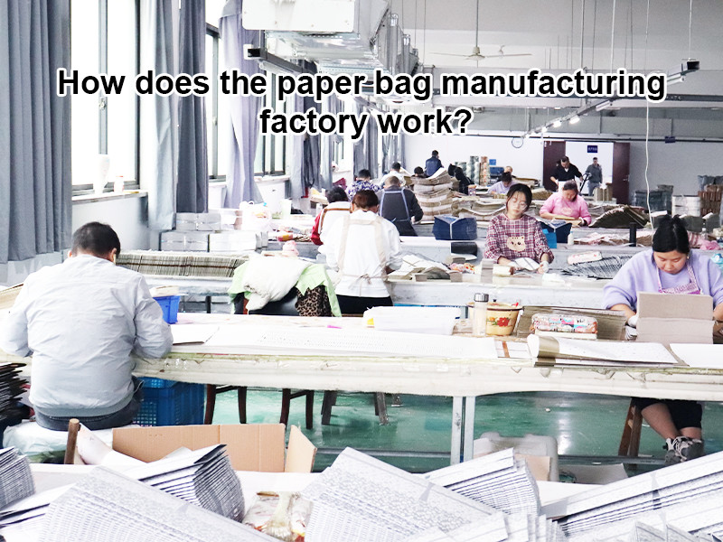 How does the paper bag manufacturing factory work?